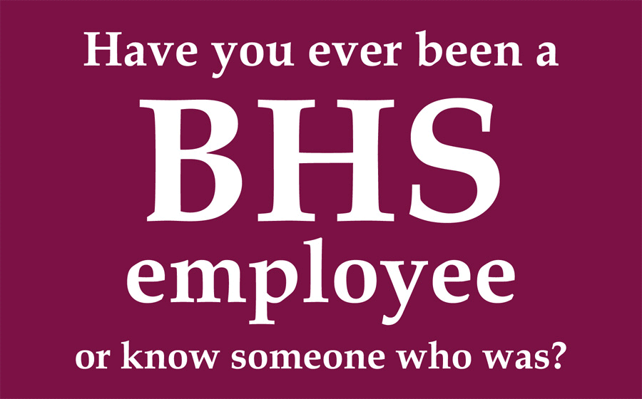 Have you ever been a BHS employee or know someone that was?