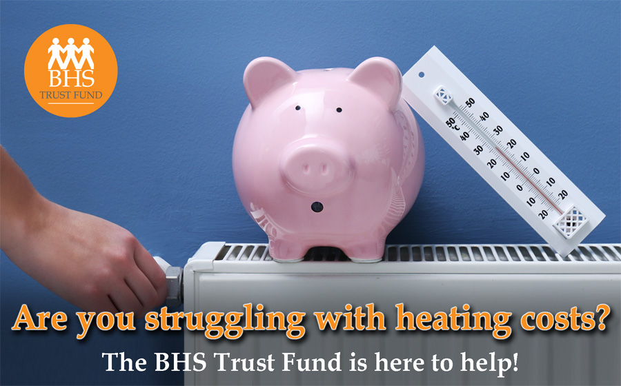 BHS Trust Fund - Struggling Heating Costs